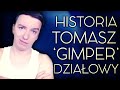 TOMASZ 'GIMPER' DZIAŁOWY - HISTORIA