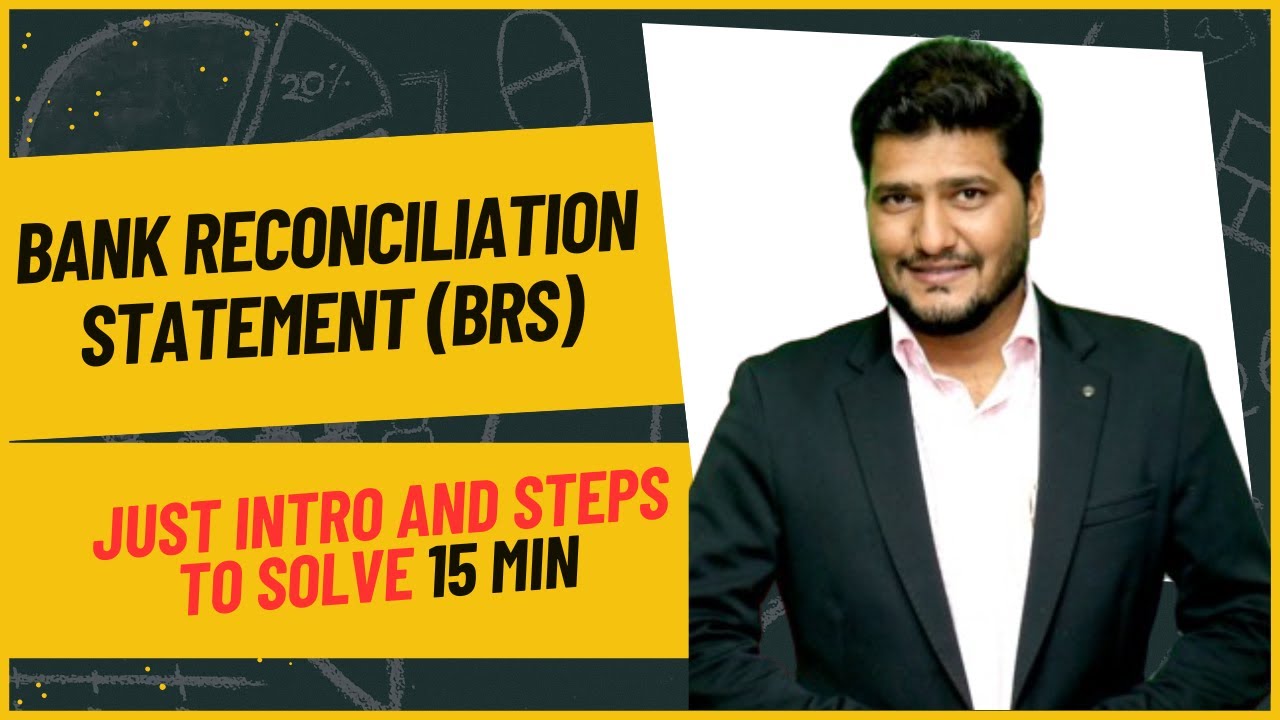 Bank Reconciliation JUST INTRO AND STEPS to solve 15 min