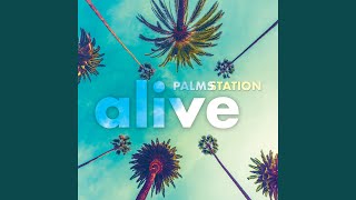 Video thumbnail of "Palms Station - Alive"