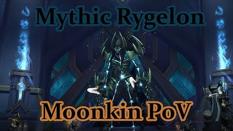 Vindicatum vs. Mythic Rygelon | Balance Druid PoV