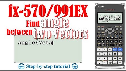 Angle between two vectors (fx-570/991EX)