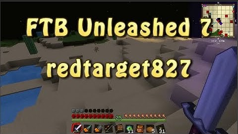 FTB Unleashed Episode 7 - Rambling About Getting to End Portal