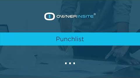 Construction Punchlist Intro Video - Owner Insite