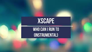 Xscape - Who Can I Run To (Instrumental)