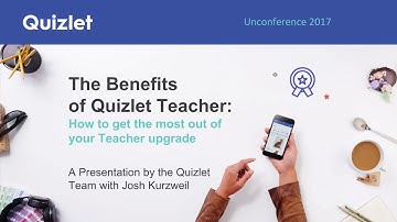 Quizlet Unconference 2017: The Benefits of Quizlet Teacher