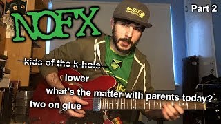 How to play NOFX (part two) | Lower / Two on glue / What&#39;s the matter with parents today?