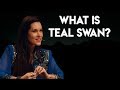 What/Who is Teal Swan?