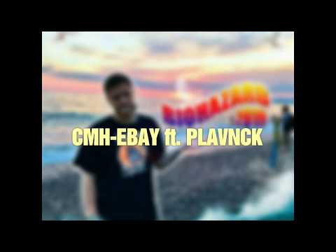 CMH-EBAY ft.PLAVNCK lyric video [ текст ]