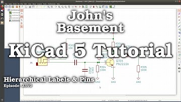 KiCad 5 #17 Hierarchical Labels & Pins