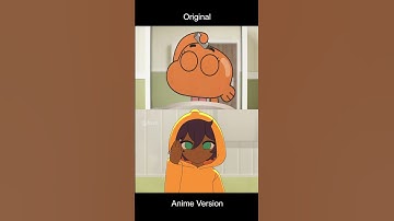 The Amazing World of Gumball Original vs Anime Version (FASH Anime)