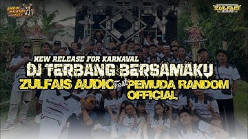 Dj Terbang Bersamaku - Zulfais Audio ft Pemuda Random Officiall & Bronco Genk ‼️
