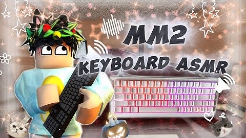 MM2 ASMR with Loud Clicky Keyboard 🖤 | Roblox Murder Mystery 2