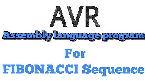 AVR Assembly language program for fibonacci sequence.