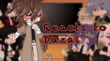 BSD reacts to Dazai || skk || ^^ credit in desc