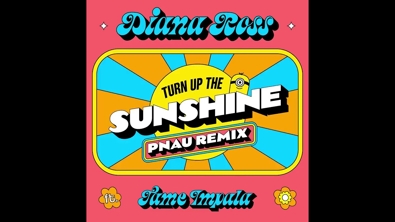 Diana Ross & Tame Impala – Turn Up The Sunshine Lyrics