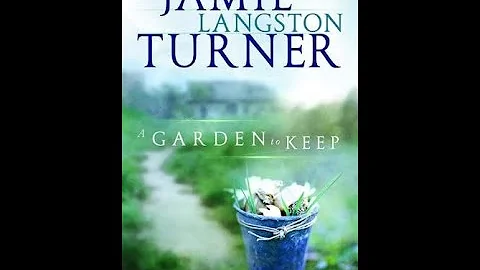 Plot summary, A Garden to Keep by Jamie Langston T...