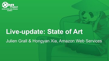Live-update: State of Art - Julien Grall & Hongyan Xia, Amazon Web Services