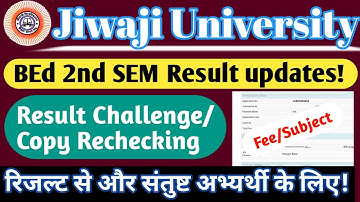 Jiwaji BEd 2nd SEM Result Challenge/Rechecking/view