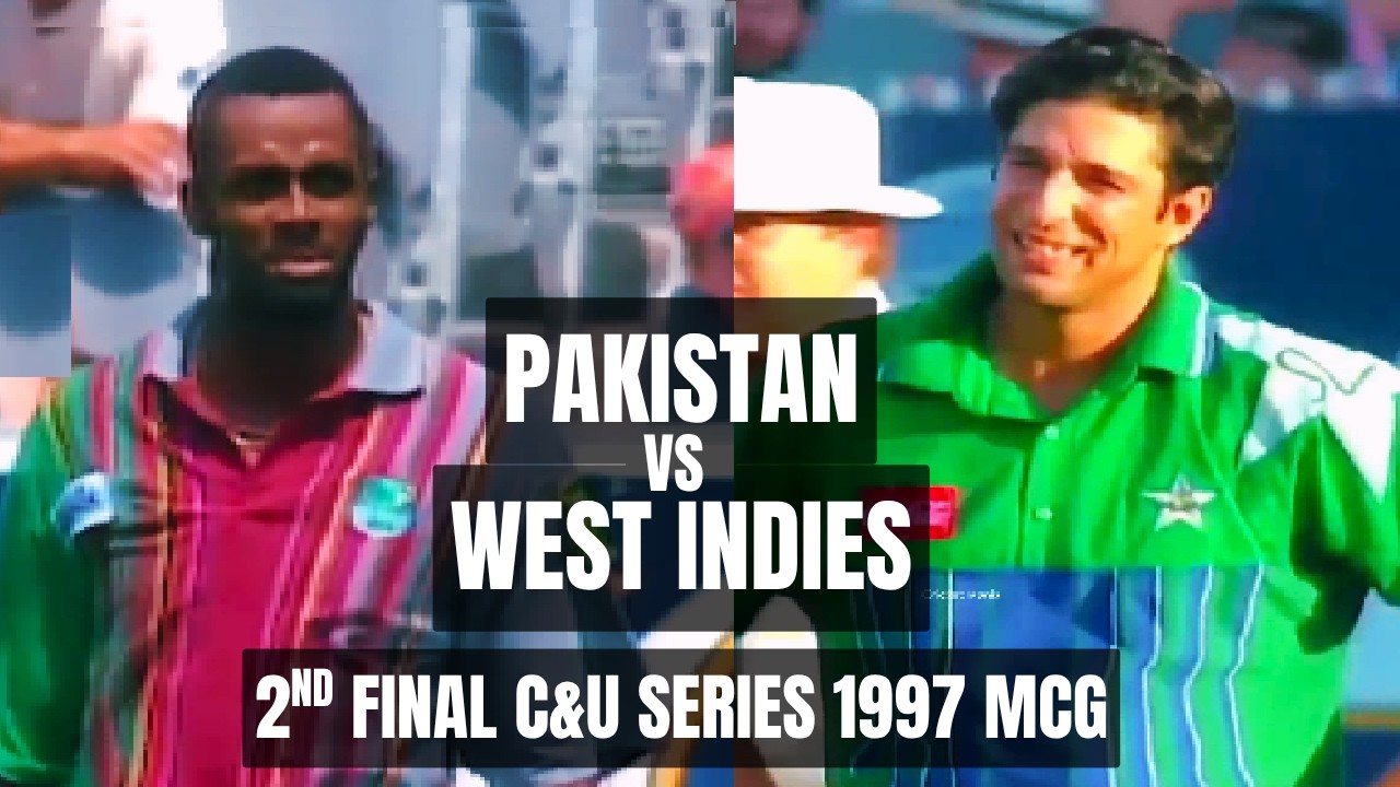 Pakistan vs West Indies | C & U 2nd Final MCG 1997 | Wasim & Waqar’s Heroic Spells in a Classic