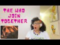 THE WHO - JOIN TOGETHER (First time hearing this song) | REACTION