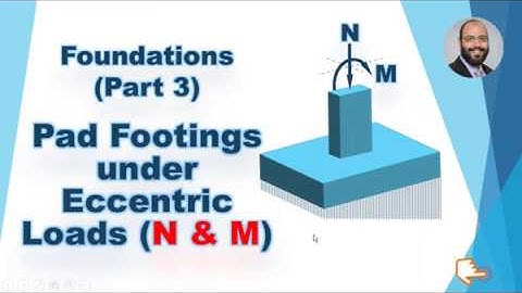 How to Design Pad Footings under Eccentric Loading (N and M)? Design of reinforced concrete footings