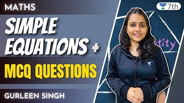 Simple equations + MCQ Questions | Maths | Unacademy 7th | Gurleen Singh