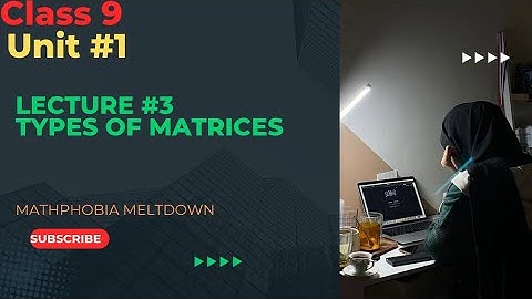 Types of matrices| part 1| class 9 maths exercise 1.2 Q#1,2,3 |unit#1