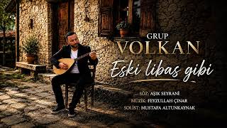 Grup Volkan - Eski Libas Gibi (2026)