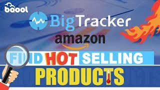 Amazon Product Research Tool | BigTracker - Find Hot Selling Products on Amazon Amazon Product Research Tool | BigTracker - Find Hot Selling Products on Amazon