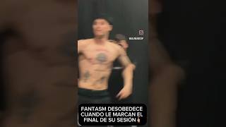 FANTASM DESOBEDECE CUANDO LE MARCAN EL FINAL DE SU SESIÓN 🖕