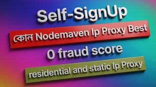 0 Fraud Score | Best Ip Proxy Nodemaven | Self-SignUp best ip proxy nodemaven | Nodemaven