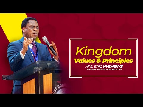Kingdom Values and Principles | Apostle Eric Nyamekye