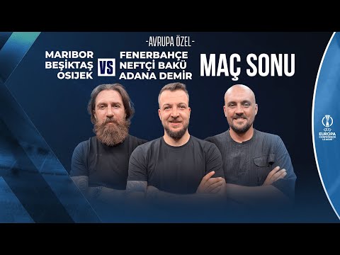 Canlı 🔴 Maribor 0-3 Fenerbahçe | Beşiktaş 2-1 Neftçi Bakü | Osijek 3-2 Adana Demirspor