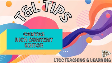 Canvas Rich Content Editor (T&L Tips)