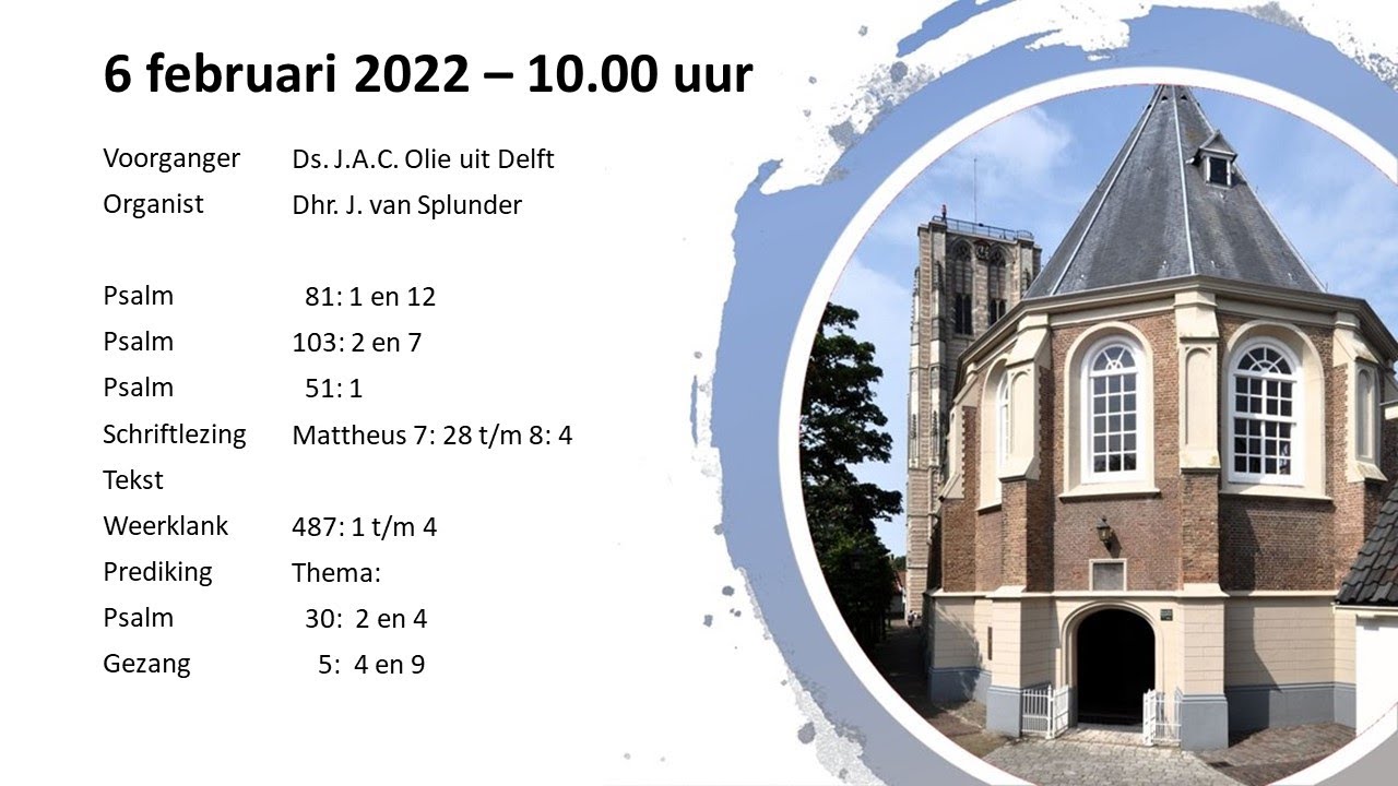 Morgendienst - 06-02-2022- Ds. J.A.C. Olie uit Delft - YouTube