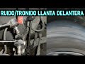 Auto con ruido en una llanta delantera (truena la llanta delantera)