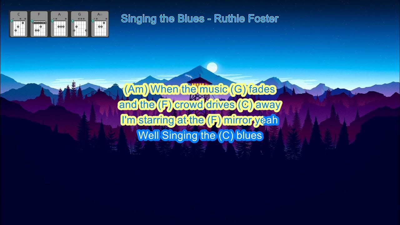 Singing The Blues Lyrics and Chords - Ruthie Foster Singing The Blues Lyrics and Chords - Ruthie Foster
