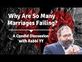 Rabbi YY Jacobson - Why Are So Many Marriages Failing?