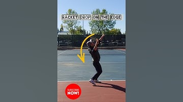 Racket drop on the edge - Tennis Fundamentals #3