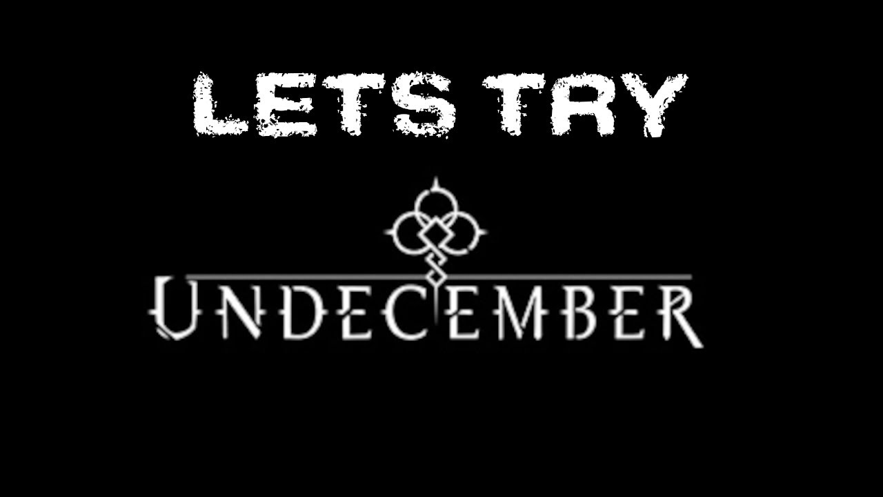 Let's Try Undecember - First 30 Minutes Showcasing (Free-To-Play)