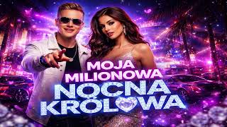 Miloks - MOJA MILIONOWA NOCNA KRÓLOWA — Nowość Disco Polo 2026