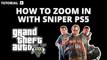 How to zoom in with sniper GTA 5 PS5