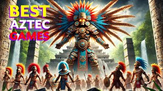 11 Epic Aztec Mythology Civilization Games You Must Play Right Now