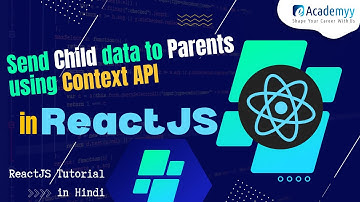 Send child data to Parents using Context API in ReactJS | React JS Tutorial in Hindi