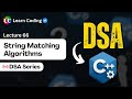 C++ DSA String MatchingAlgorithm | LeetCode Problems | Data Structures and Algorithms
