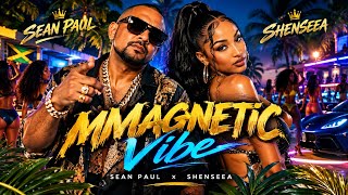 Sean Paul x Shenseea – MAGNETIC VIBE 🔥 | Dancehall Party Anthem 2026