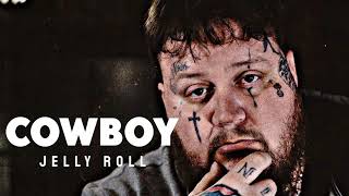 Jelly Roll -"Cowboys" (Song) Struggle Jennings