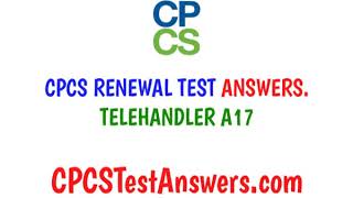 CPCS Renewal Test ANSWERS Telehandler A17