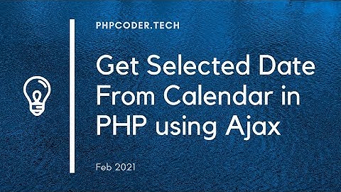 Get Selected Date From Calendar in PHP Using Ajax