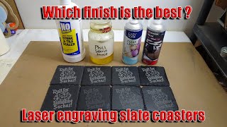What is the best finish for laser engraved slate tiles?